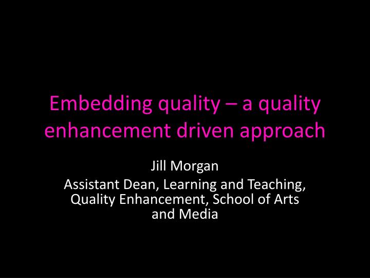 embedding quality a quality enhancement driven approach
