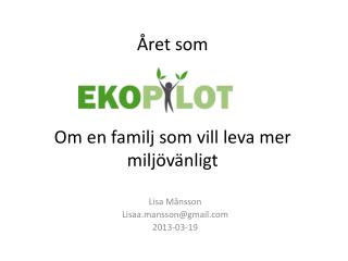 ret som om en familj som vill leva mer milj v nligt