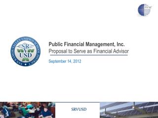 Public Financial Management, Inc. Proposal to Serve as Financial Advisor