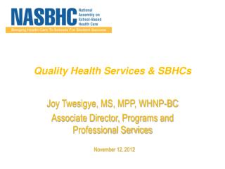 Quality Health Services &amp; SBHCs