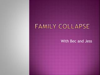 Family Collapse