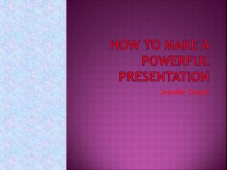 How to Make a Powerful Presentation