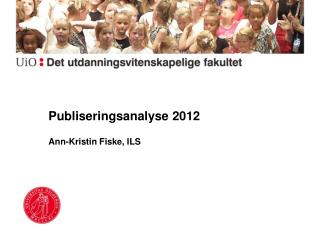 publiseringsanalyse 2012 ann kristin fiske ils