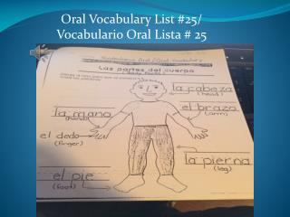 Oral Vocabulary List # 25/ Vocabulario Oral Lista # 25