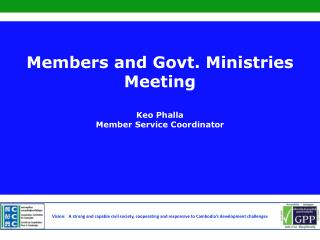 Members and Govt. Ministries Meeting Keo Phalla Member Service Coordinator