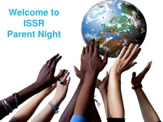 Welcome to ISSR Parent Night