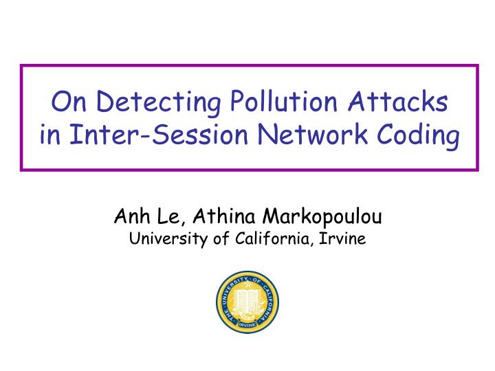 on detecting pollution attacks in inter session network coding