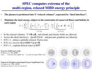 SPEC computes extrema of the m ulti-region , relaxed MHD energy principle