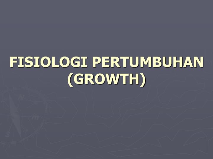 fisiologi pertumbuhan growth
