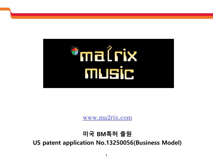 www ma2rix com bm us patent application no 13250056 business model