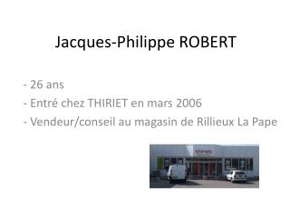 jacques philippe robert