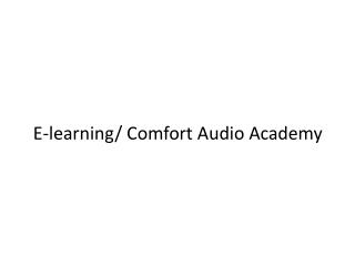 e learning comfort audio academy