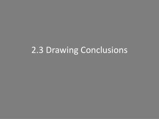 2.3 Drawing Conclusions