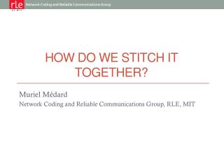 How do we stitch it together?