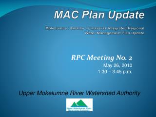 MAC Plan Update Mokelumne / Amador / Calaveras Integrated Regional Water Management Plan Update