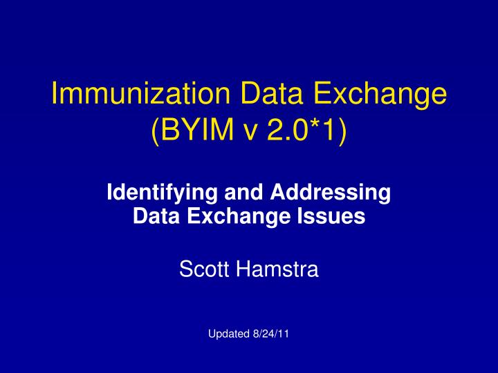 immunization data exchange byim v 2 0 1