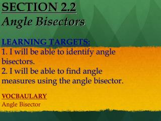 SECTION 2.2 Angle Bisectors