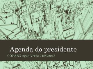 agenda do presidente