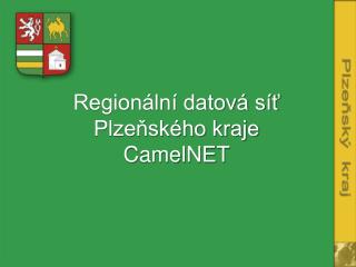 Regionální datová síť Plzeňského kraje CamelNET