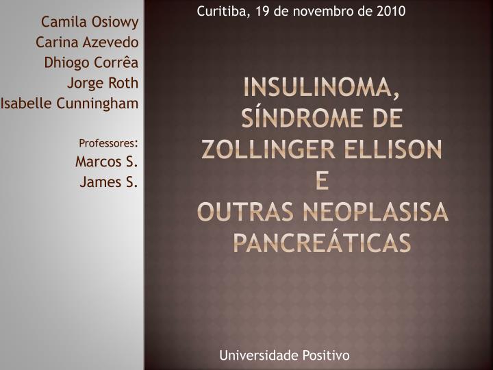 insulinoma s ndrome de zollinger ellison e outras neoplasisa pancre ticas