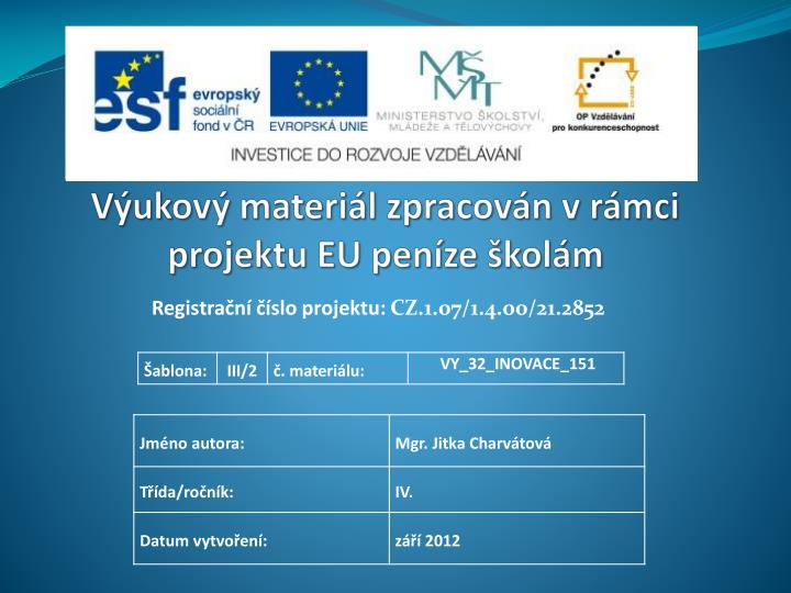 v ukov materi l zpracov n v r mci projektu eu pen ze kol m