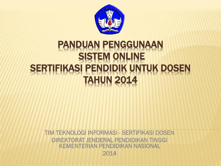 panduan penggunaan sistem online sertifikasi pendidik untuk dosen tahun 201 4