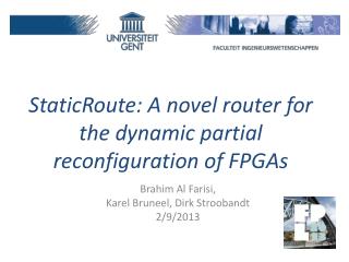 StaticRoute : A novel router for the dynamic partial reconfiguration of FPGAs