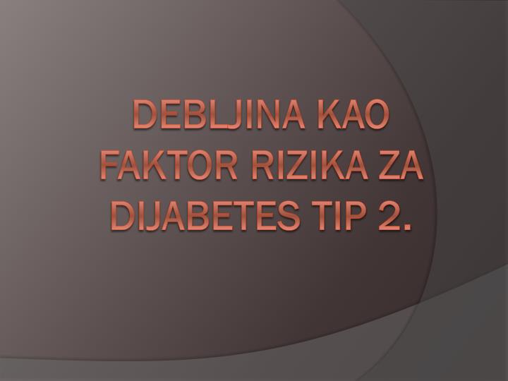 debljina kao faktor rizika za dijabetes tip 2