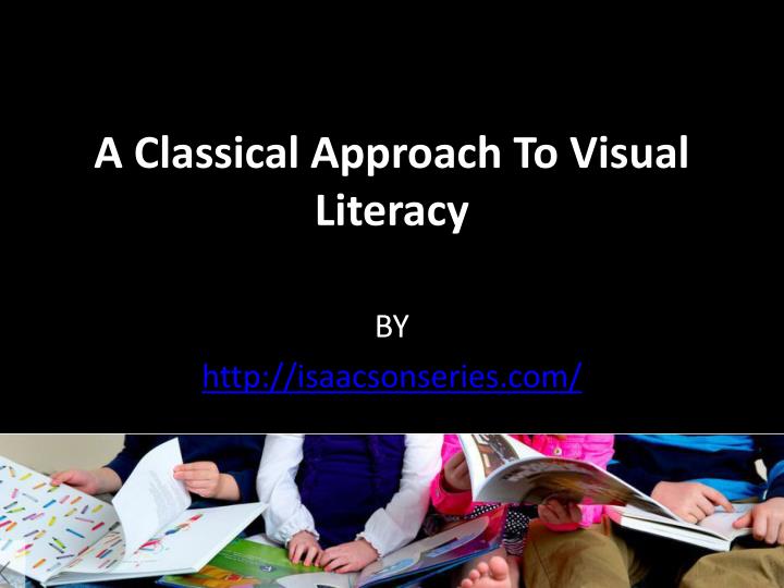 a classical approach to visual literacy