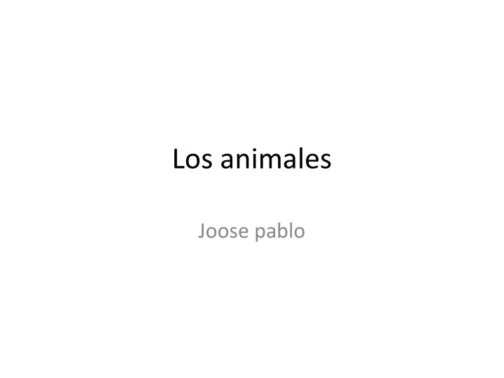 los animales