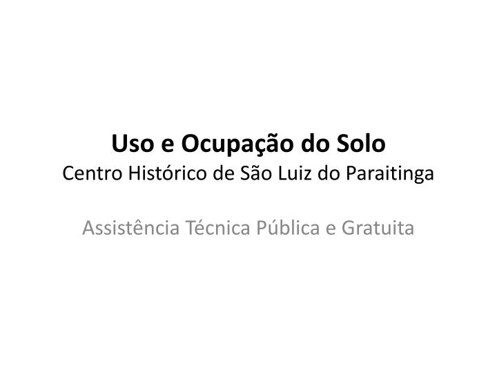 uso e ocupa o do solo centro hist rico de s o luiz do paraitinga