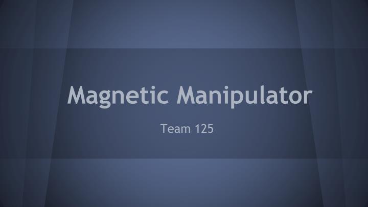 magnetic manipulator
