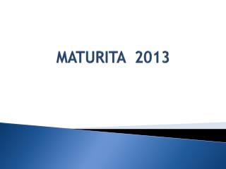 maturita 2013