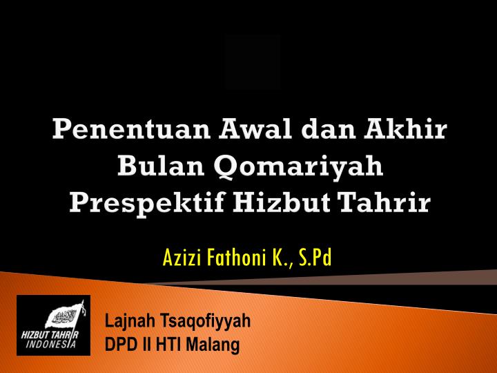 penentuan awal dan akhir bulan qomariyah prespektif hizbut tahrir