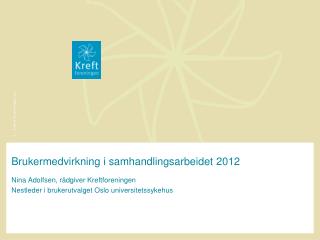 brukermedvirkning i samhandlingsarbeidet 2012