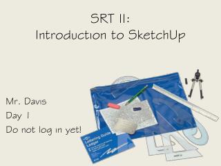 SRT II: Introduction to SketchUp