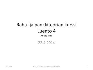 raha ja pankkiteorian kurssi luento 4 hb13 m19