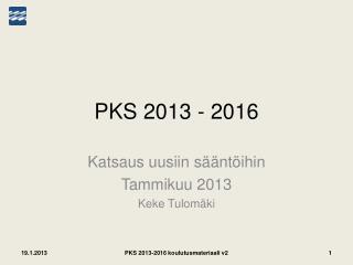 pks 2013 2016