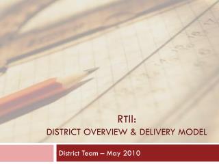 R t ii : District Overview &amp; Delivery Model