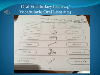 Oral Vocabulary List # 24/ Vocabulario Oral Lista # 24