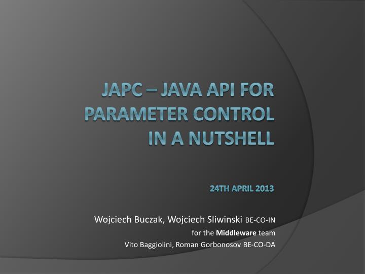 japc java api for parameter control in a nutshell 24 th april 201 3