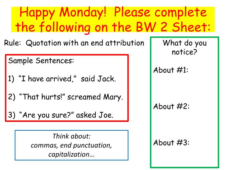 happy monday please complete the following on the bw 2 sheet