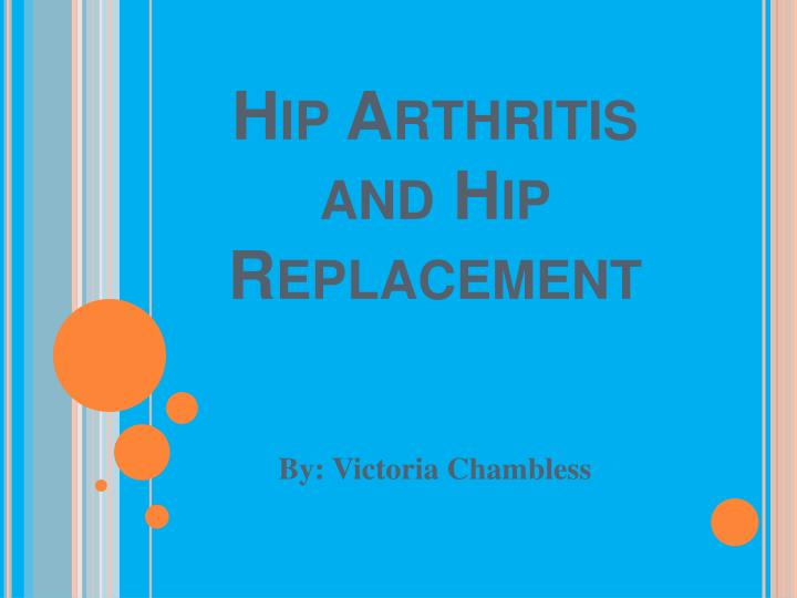 hip arthritis and hip replacement