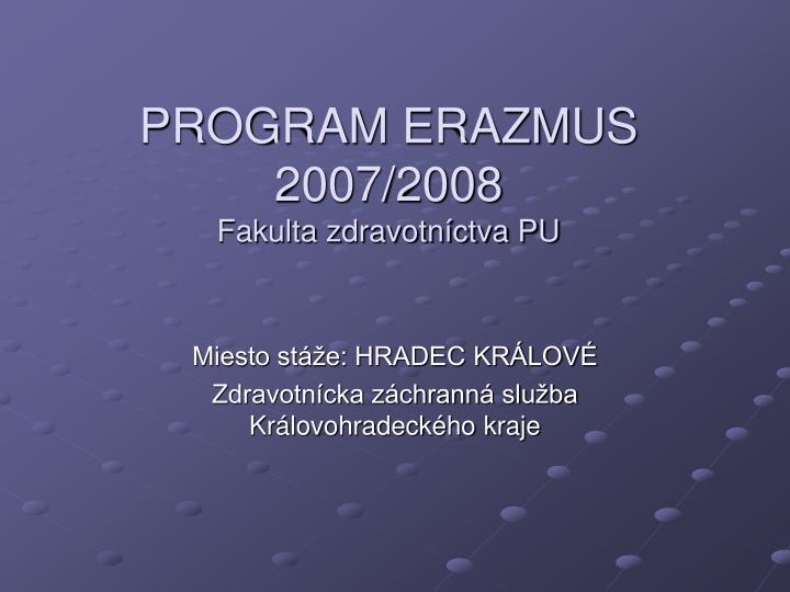 program erazmus 2007 2008 fakulta zdravotn ctva pu