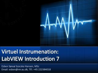 Virtuel Instrumenation : LabVIEW Introduction 7
