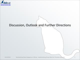 Discussion, Outlook and Further Directions