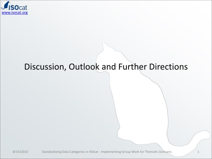 discussion outlook and further directions