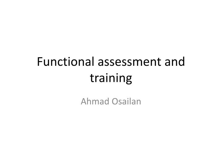 functional assessment and training