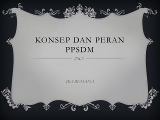 konsep dan peran ppsdm