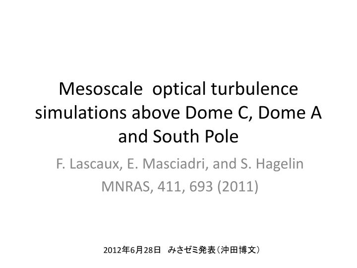 mesoscale optical turbulence simulations above dome c dome a and south pole